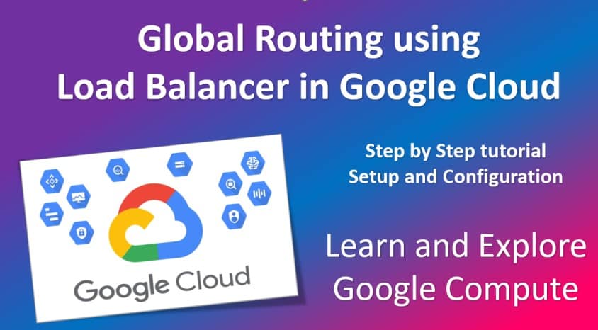 Global Traffic Distribution With Google Cloud Load Balancer